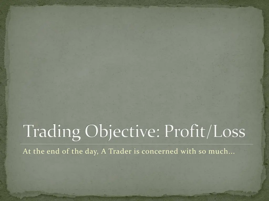 trading objective profit loss