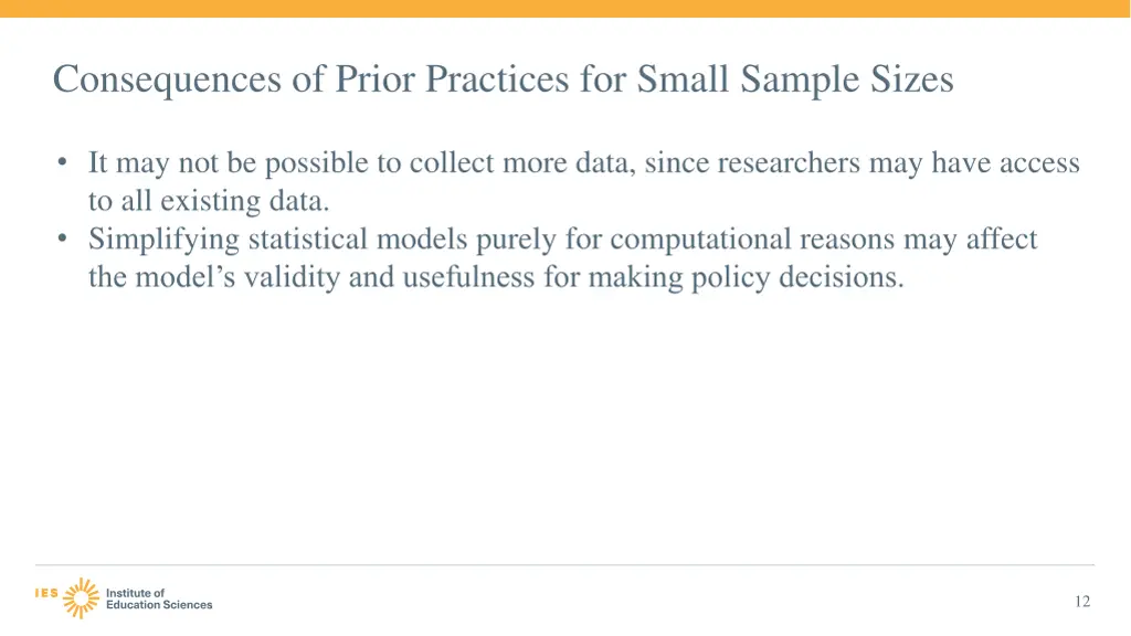 consequences of prior practices for small sample