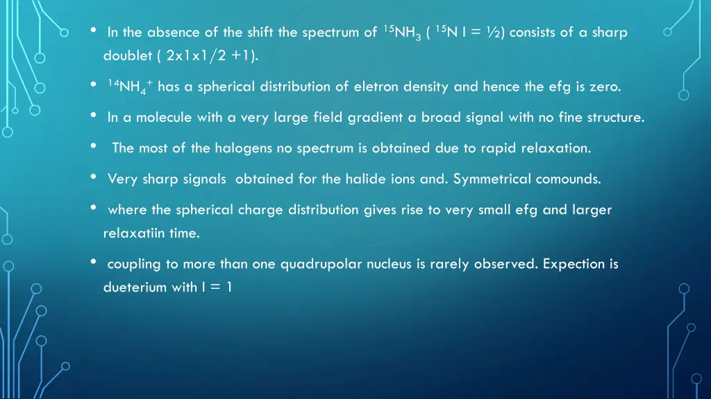 in the absence of the shift the spectrum