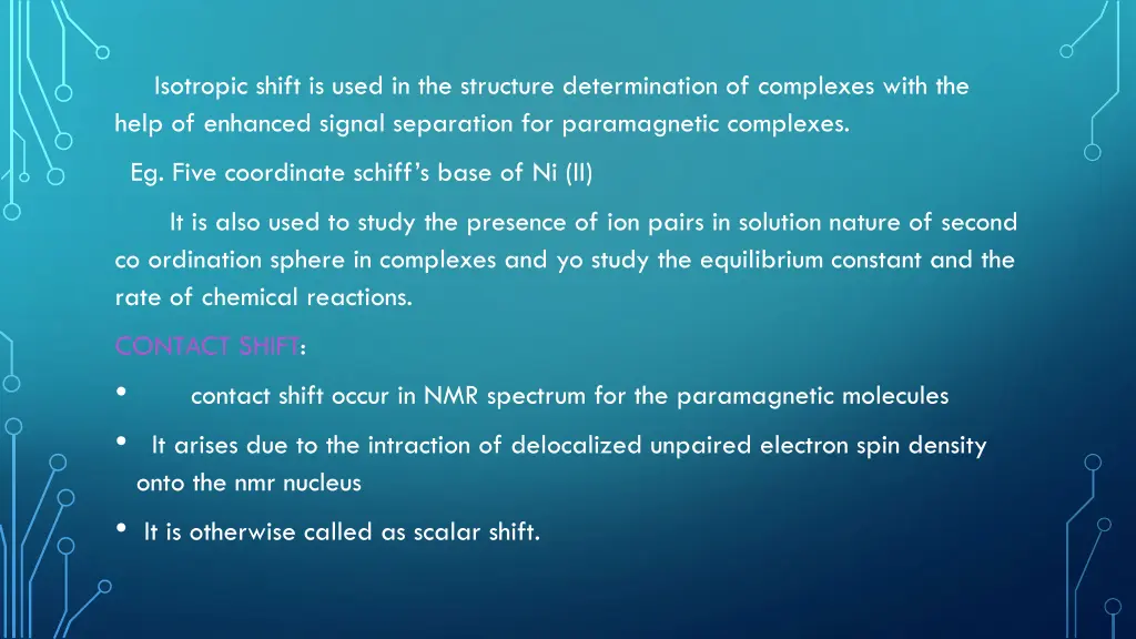 isotropic shift is used in the structure