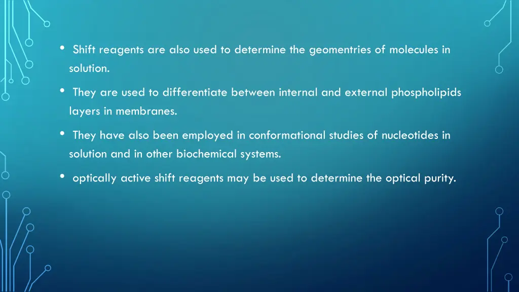 shift reagents are also used to determine