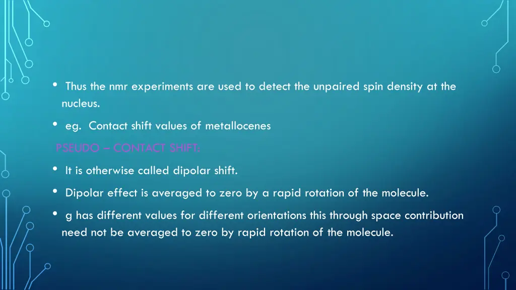 thus the nmr experiments are used to detect