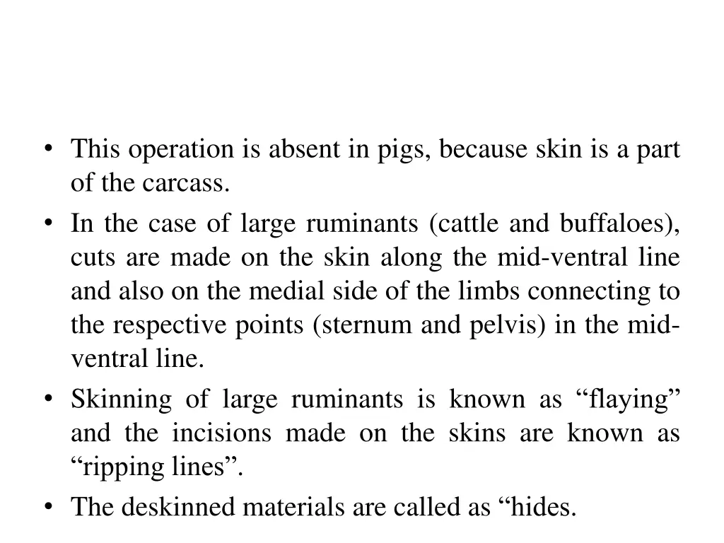 this operation is absent in pigs because skin