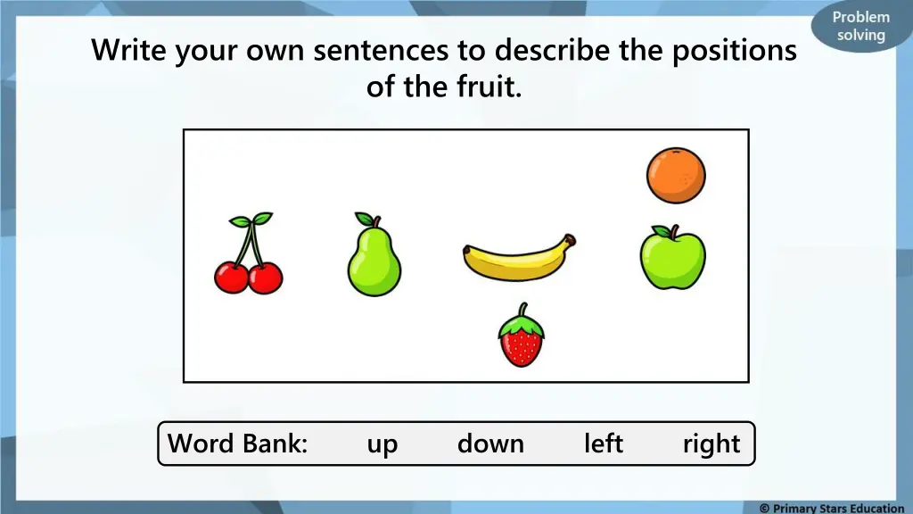 write your own sentences to describe