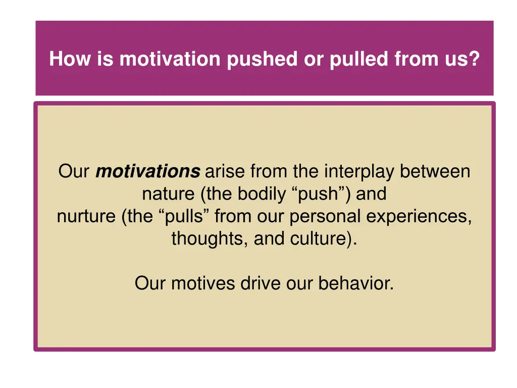 how is motivation pushed or pulled from us