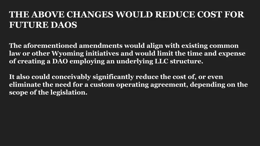 the above changes would reduce cost for future