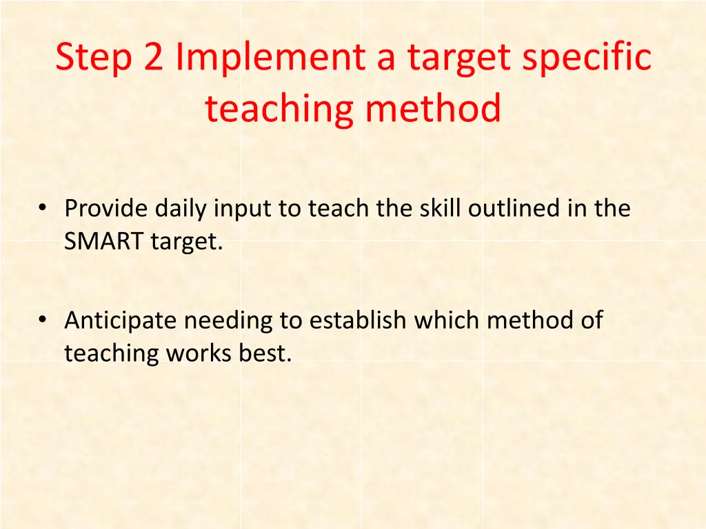 step 2 implement a target specific teaching method