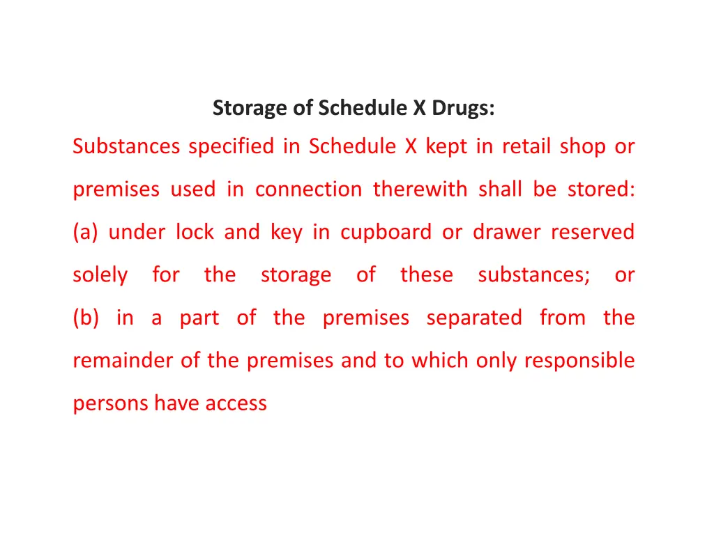 storage of schedule x drugs