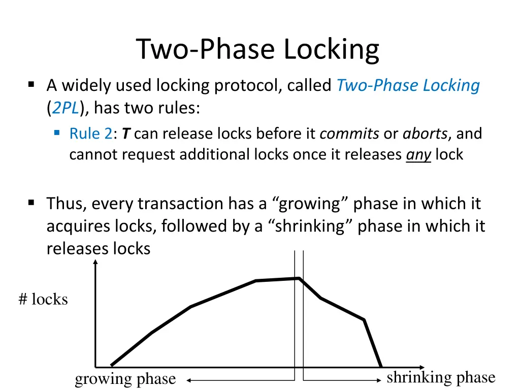 two phase locking a widely used locking protocol