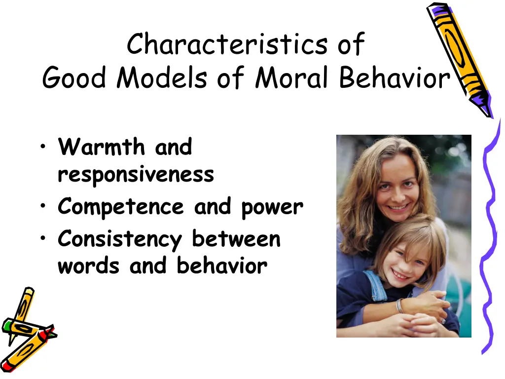 characteristics of good models of moral behavior