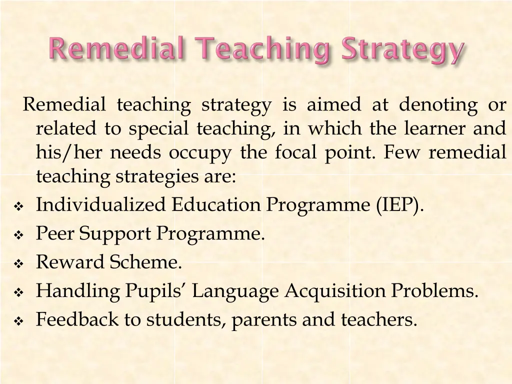 remedial teaching strategy is aimed at denoting