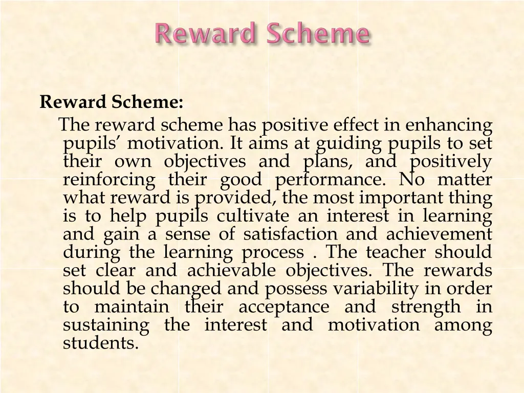 reward scheme the reward scheme has positive