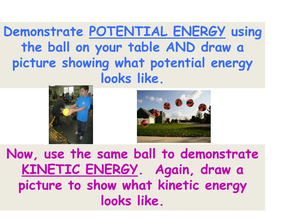 demonstrate potential energy using the ball