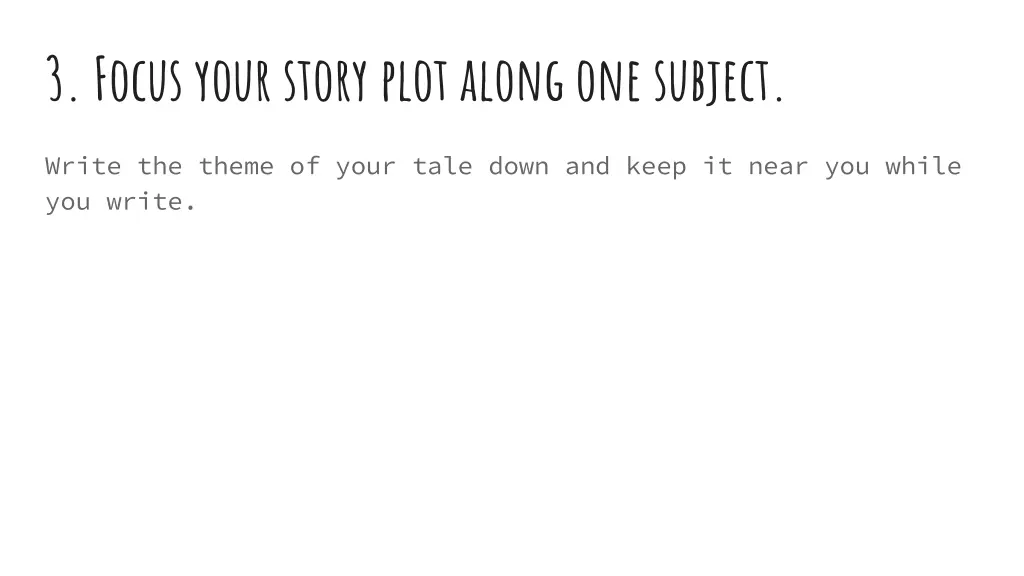 3 focus your story plot along one subject