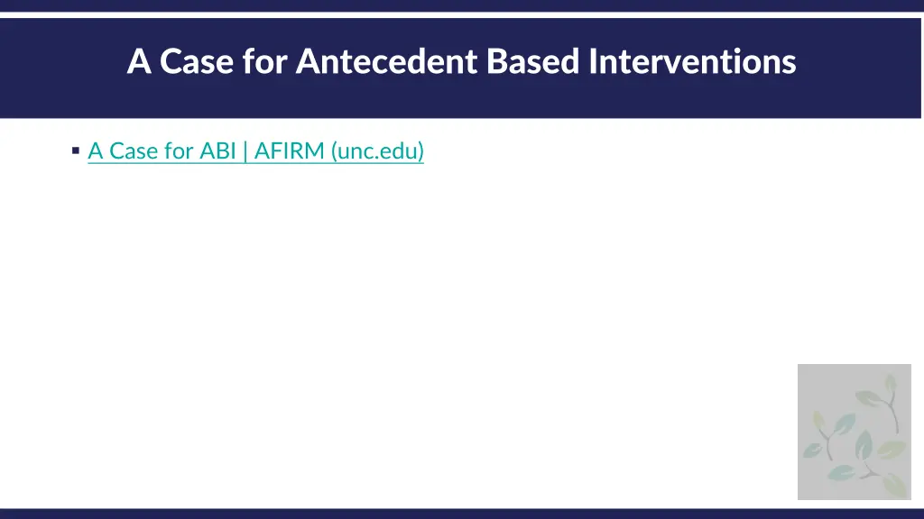 a case for antecedent based interventions