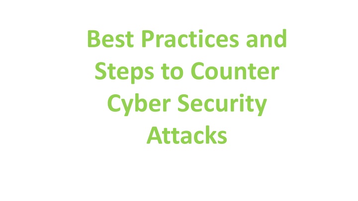 best practices and steps to counter cyber