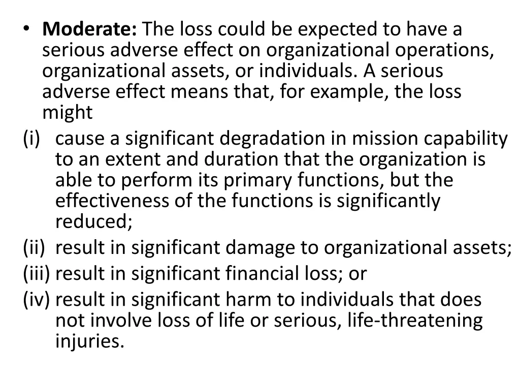 moderate the loss could be expected to have