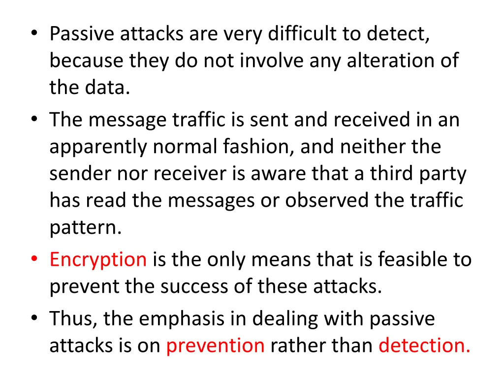 passive attacks are very difficult to detect