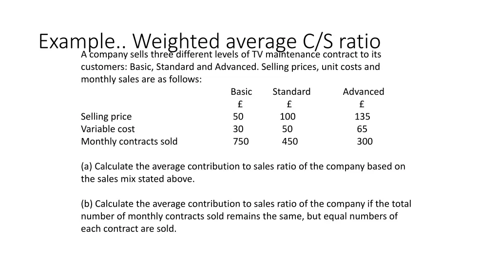 example weighted average c s ratio a company