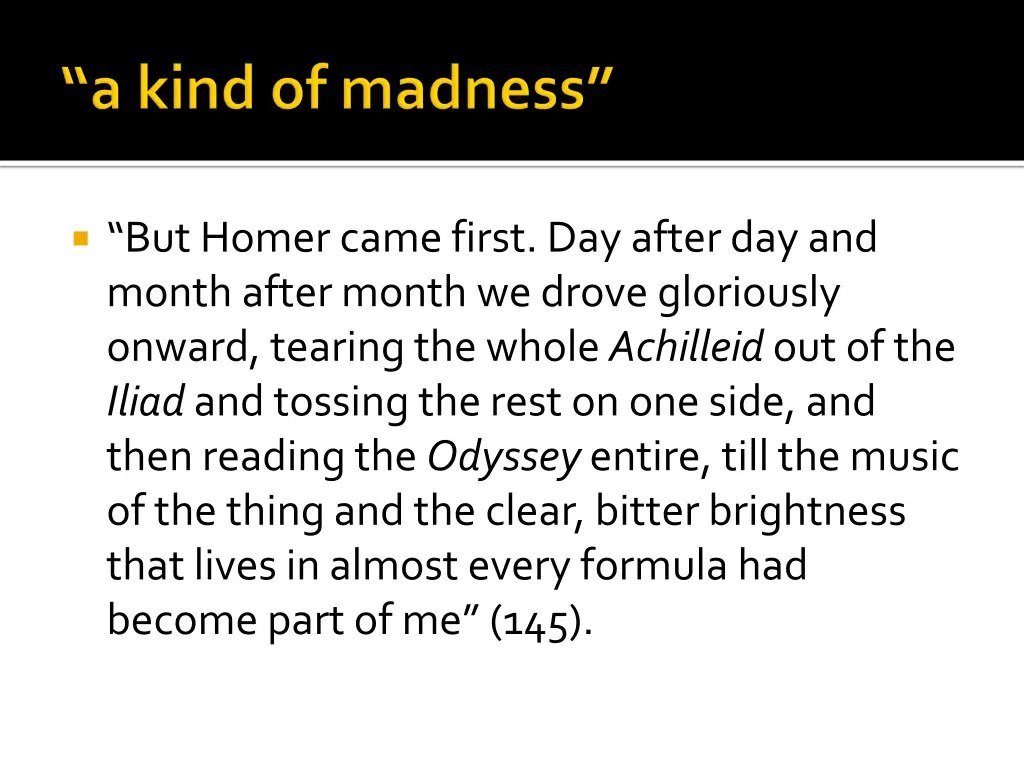 but homer came first day after day and month