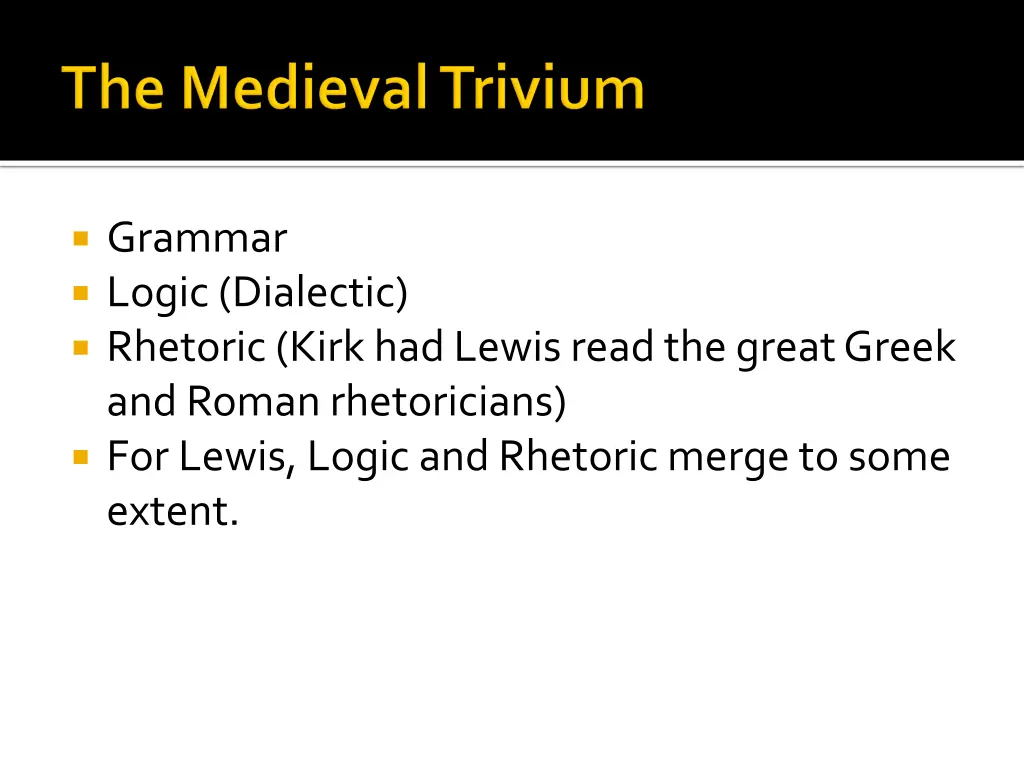 grammar logic dialectic rhetoric kirk had lewis