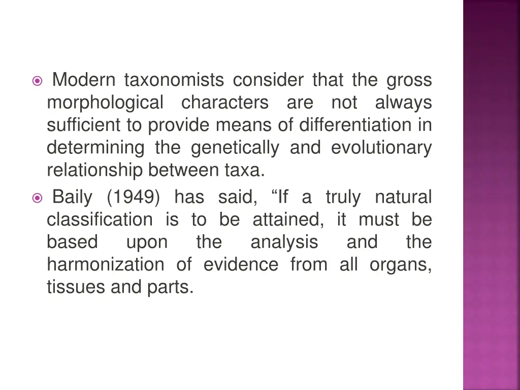 modern taxonomists consider that the gross