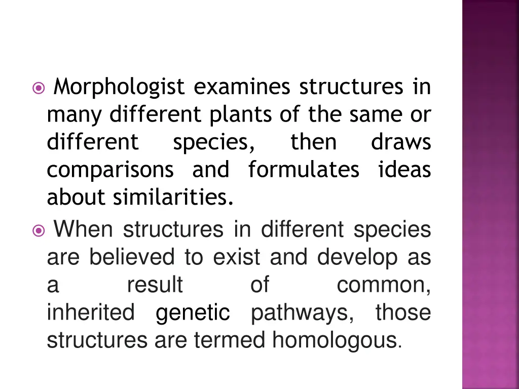 morphologist examines structures in many