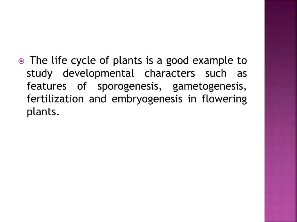 the life cycle of plants is a good example