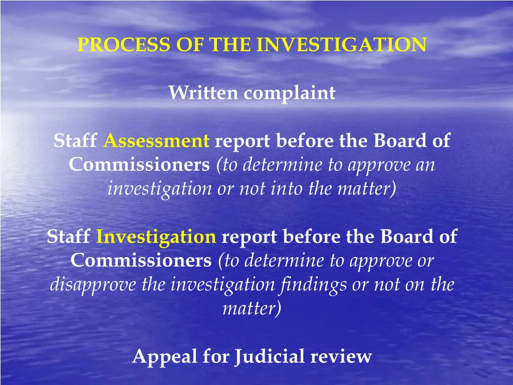 process of the investigation