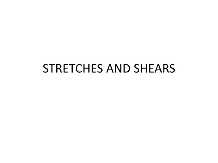 stretches and shears