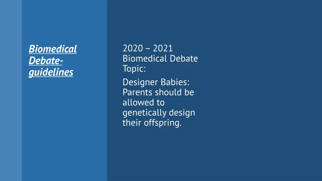 biomedical debate guidelines