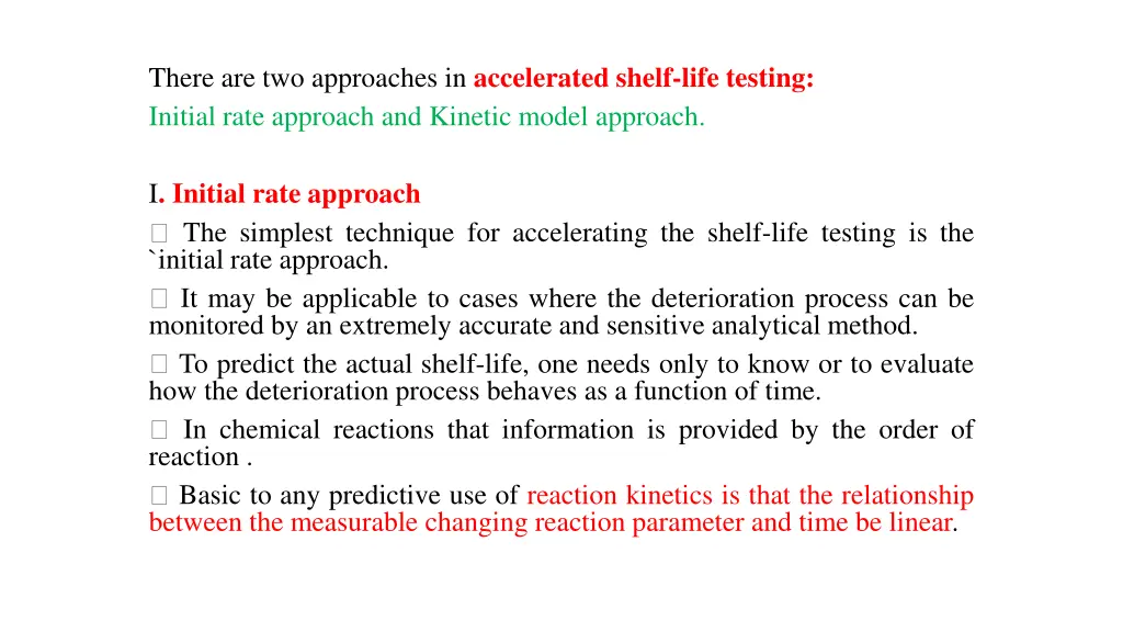 there are two approaches in accelerated shelf