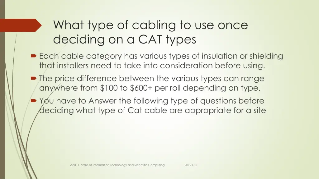 what type of cabling to use once deciding