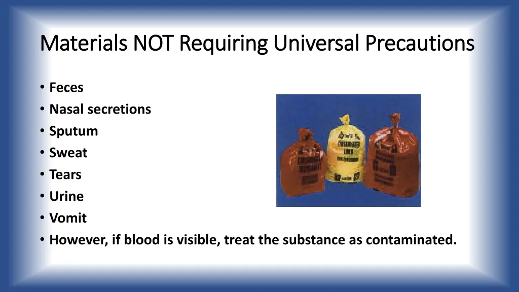 materials not requiring universal precautions