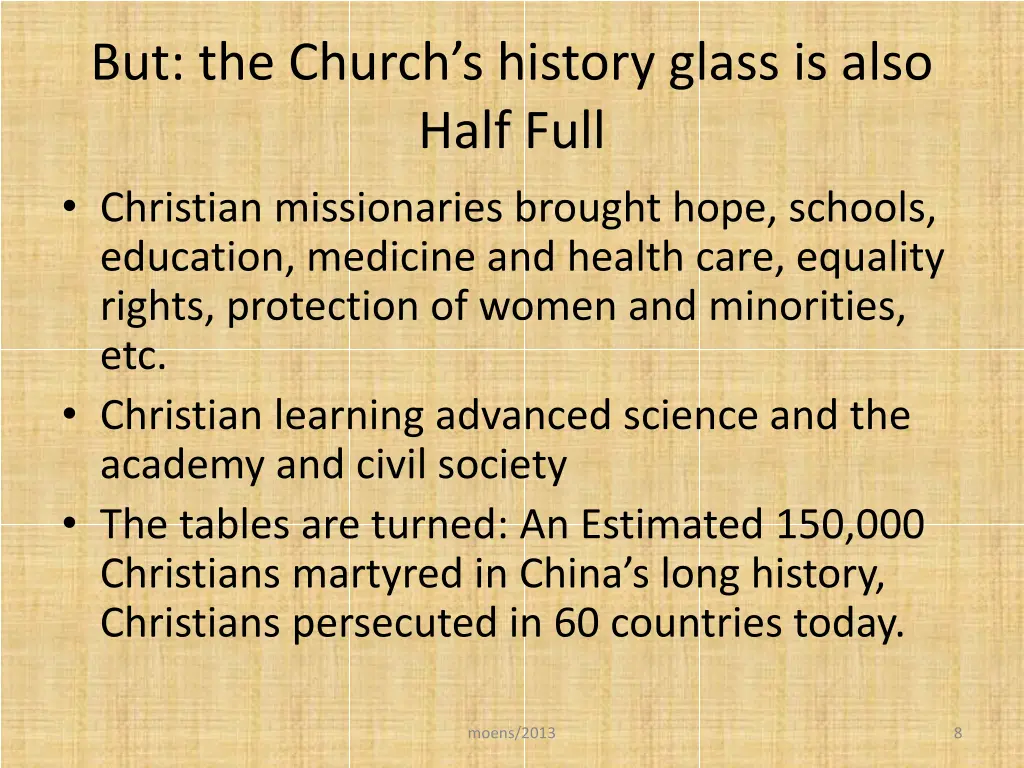 but the church s history glass is also half full