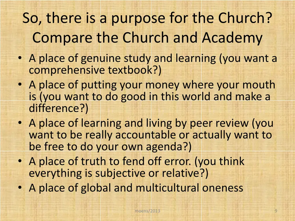 so there is a purpose for the church compare