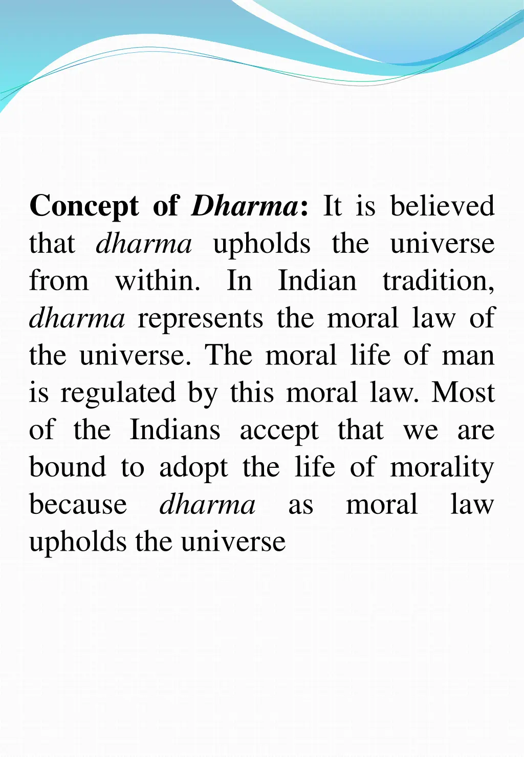 concept of dharma it is believed that dharma