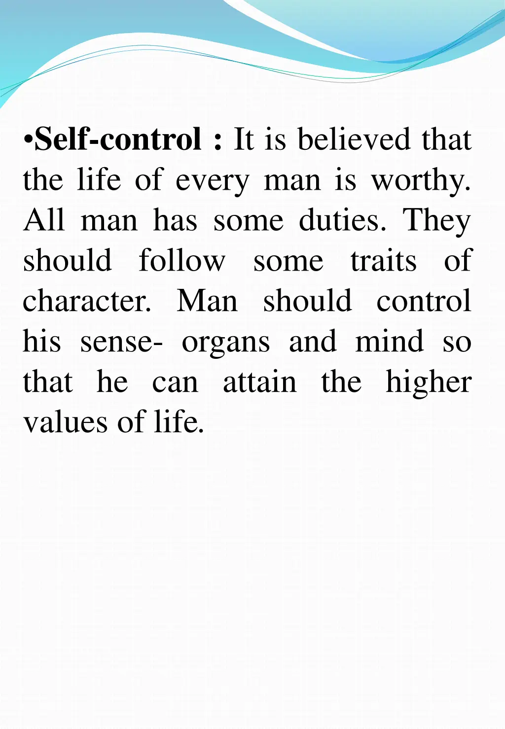 self control it is believed that the life