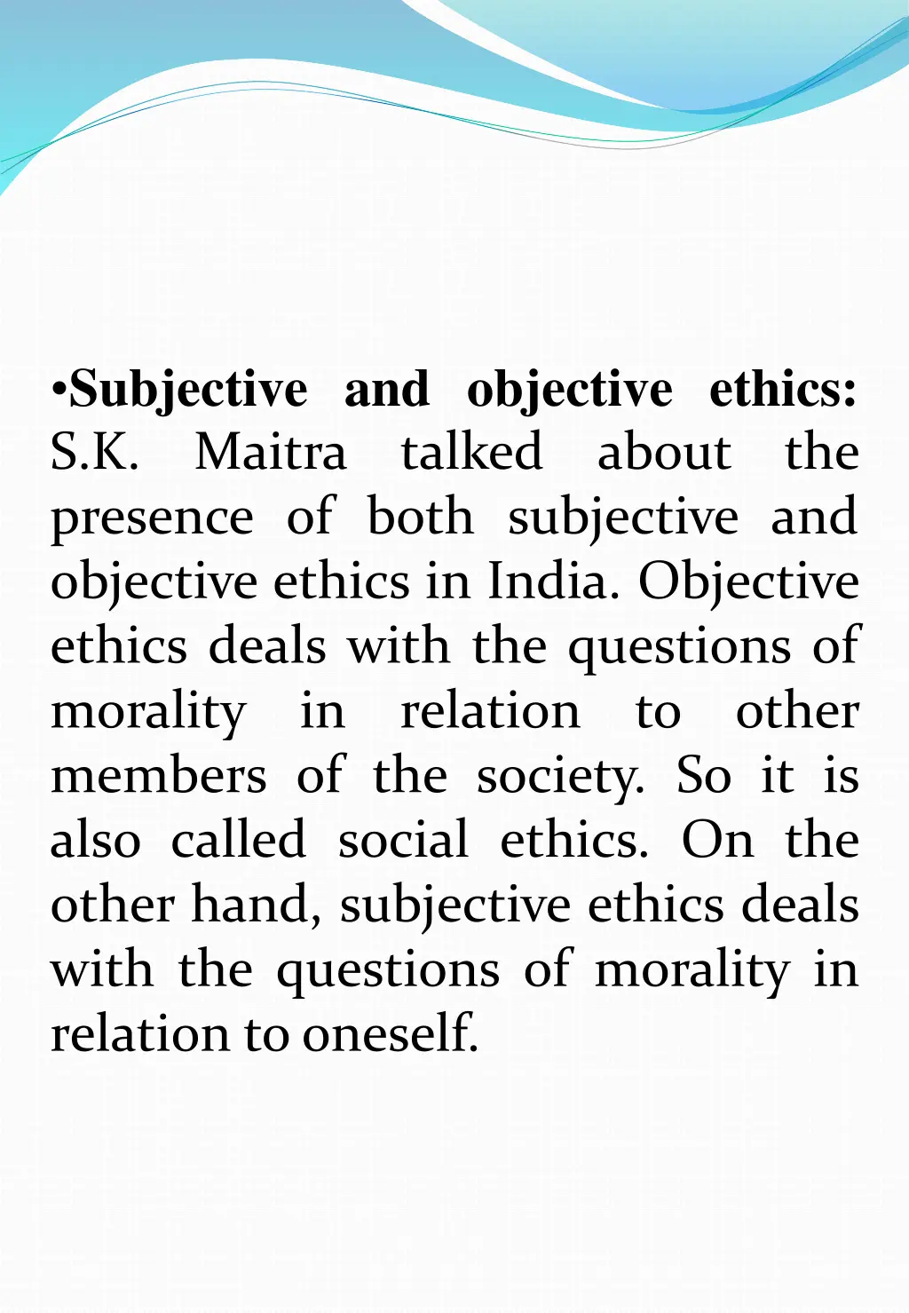 subjective and objective ethics s k maitra talked