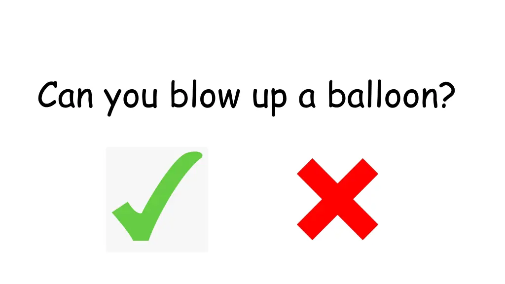 can you blow up a balloon