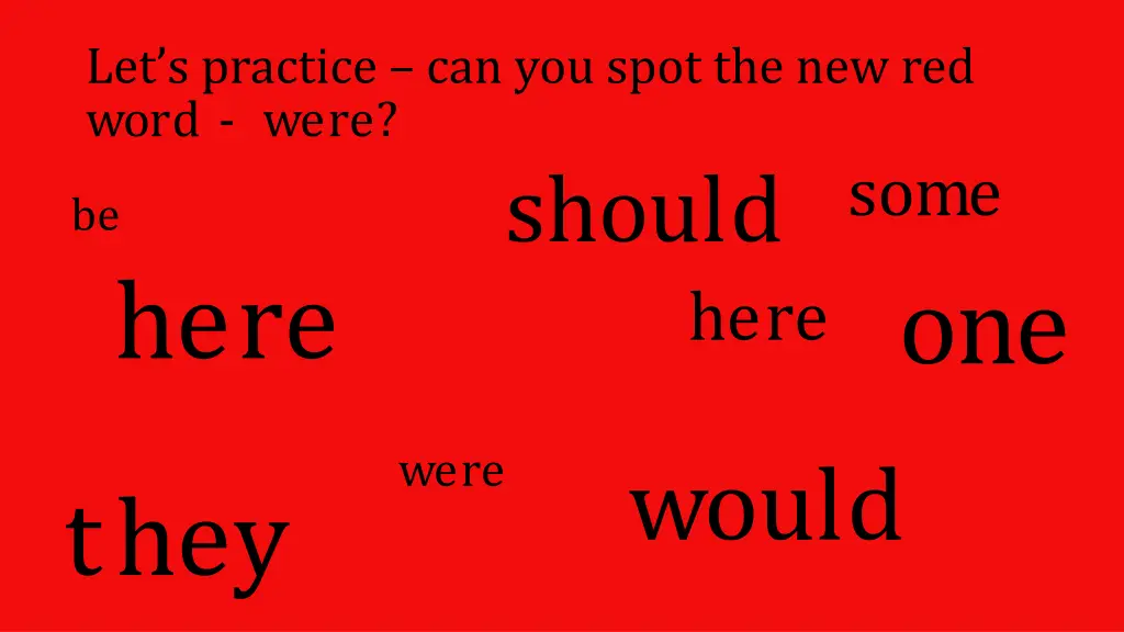 let s practice can you spot the new red word were