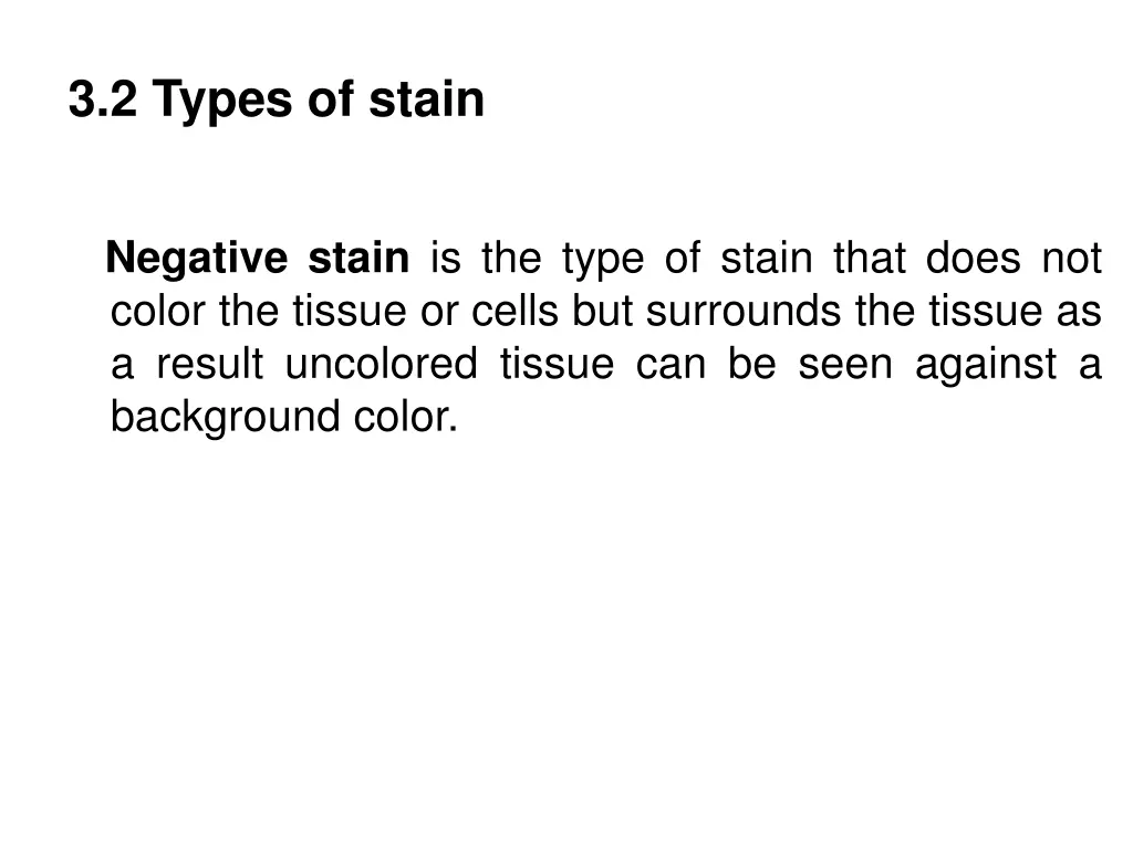 3 2 types of stain