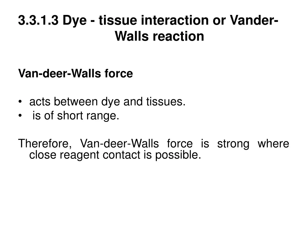 3 3 1 3 dye tissue interaction or vander walls