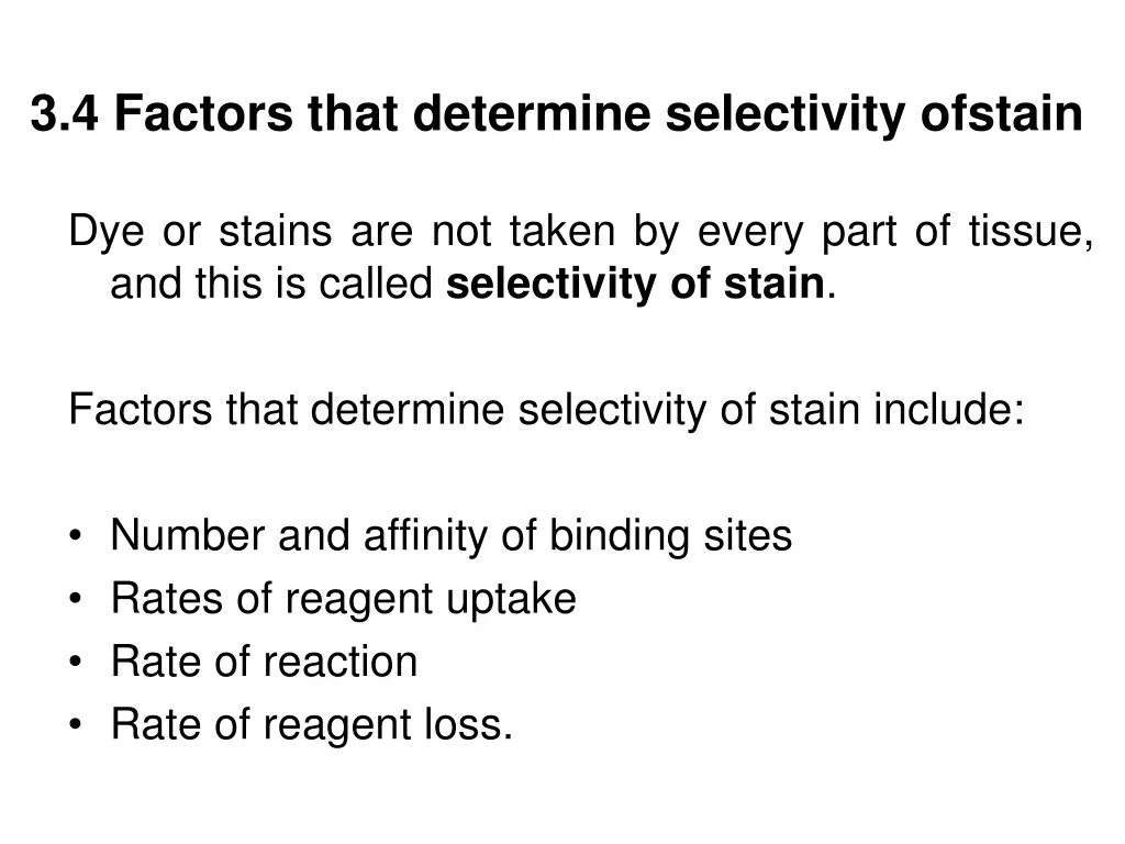 3 4 factors that determine selectivity ofstain