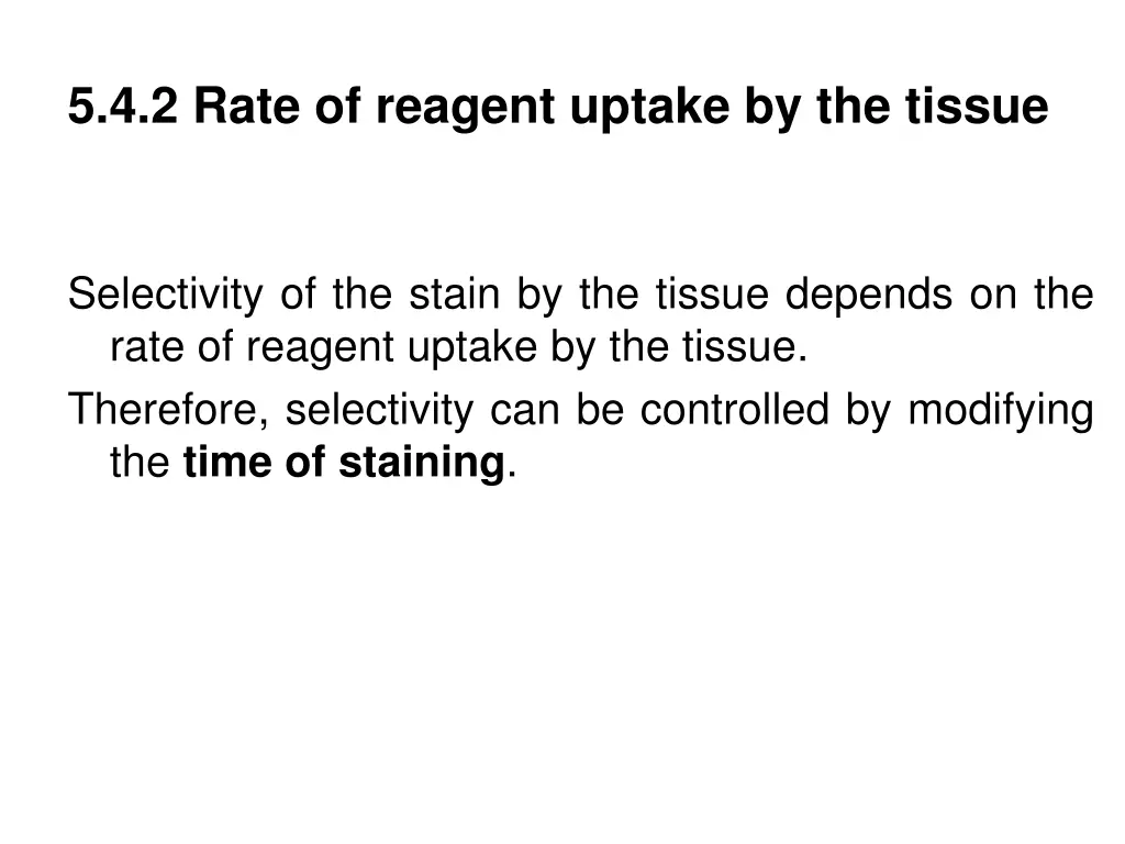 5 4 2 rate of reagent uptake by the tissue