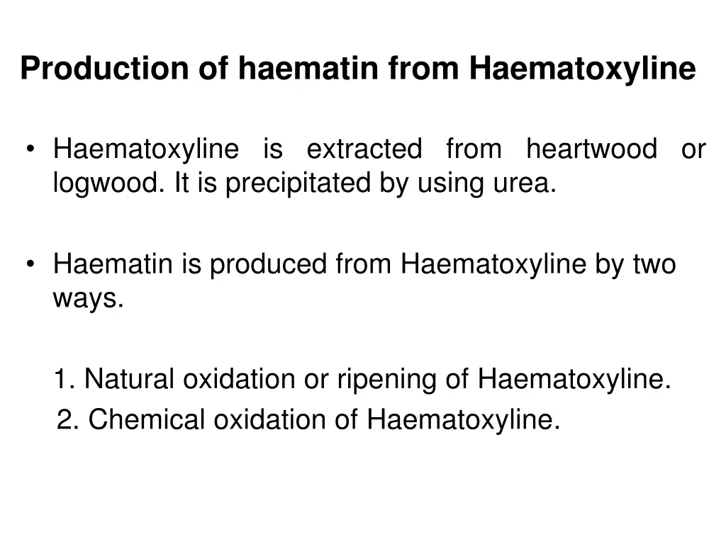 production of haematin from haematoxyline