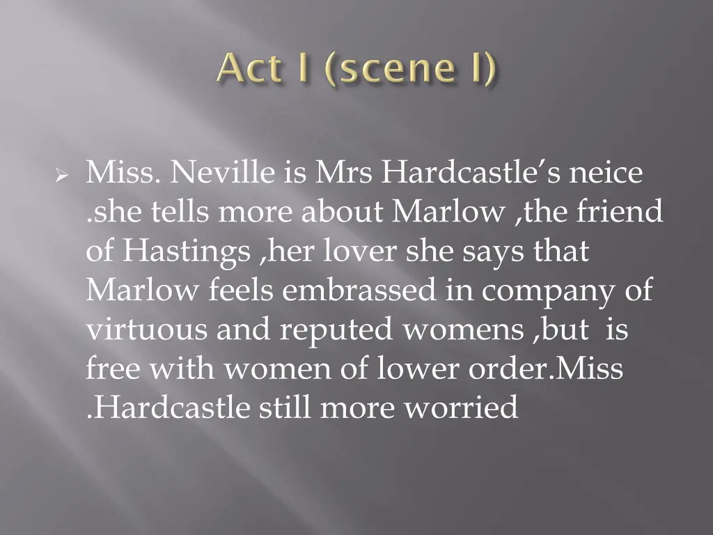 miss neville is mrs hardcastle s neice she tells