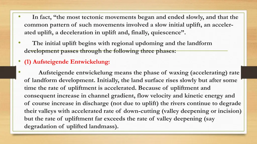 in fact the most tectonic movements began