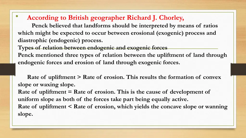 penck believed that landforms should