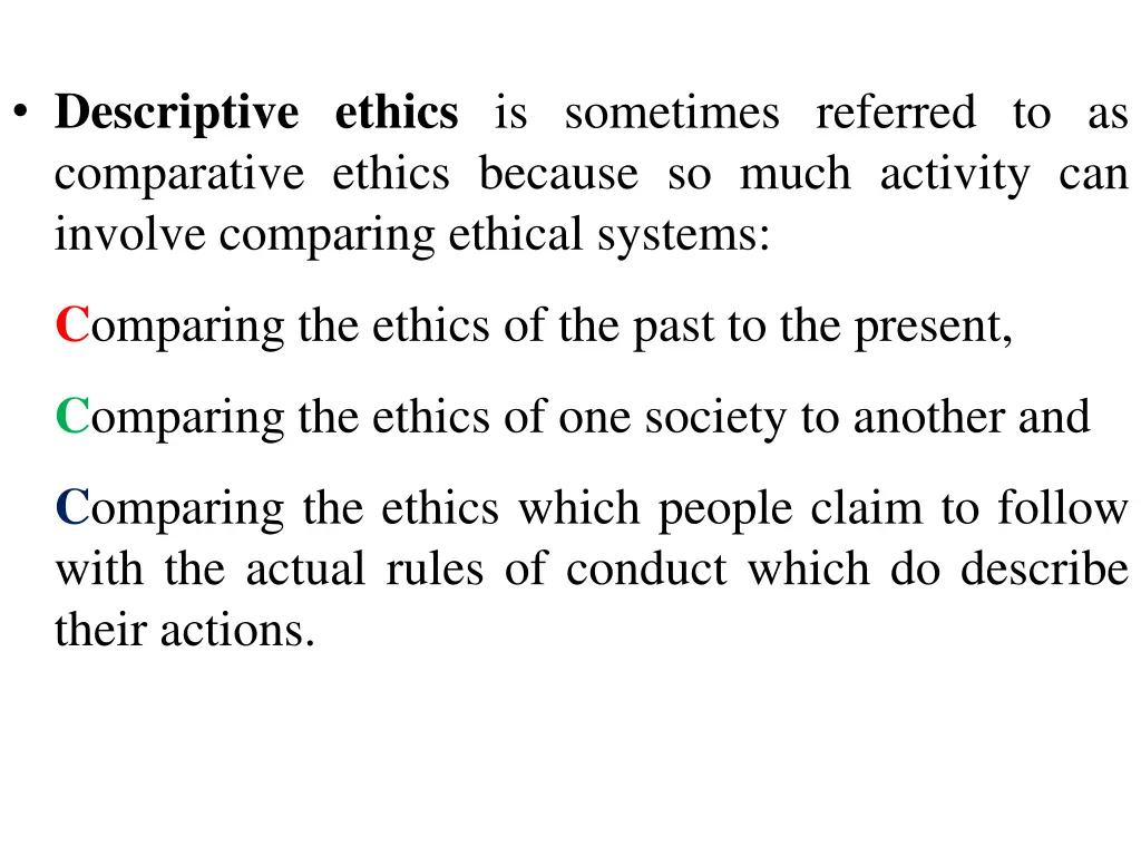 descriptive ethics is sometimes referred